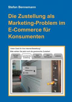 Die Zustellung als Marketingproblem im E-Commerce für Konsumenten