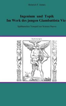 Ingenium und Topik im Werk des jungen Giambattista Vico