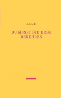 Du musst die Erde berühren