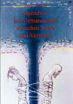 Irgendwo im Niemandsland zwischen Seele und Verstand
