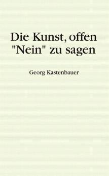 Die Kunst offen Nein zu sagen