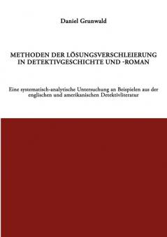 Methoden der Lösungsverschleierung in Detektivgeschichte und -roman