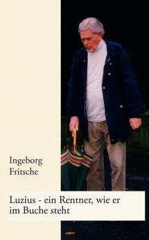 Luzius - ein Rentner wie er im Buche steht