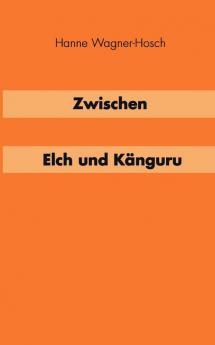 Zwischen Elch und K��nguruh