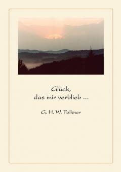 Glück das mir verblieb ...