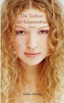 Die Tochter der Schattenfrau
