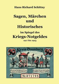 Sagen Märchen und Historisches im Spiegel des Kriegsnotgeldes