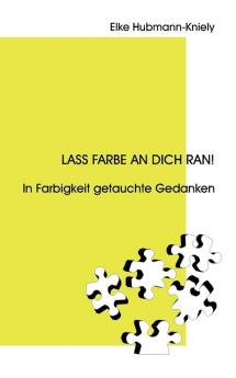 Lass Farbe an Dich ran!