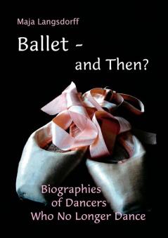 Ballet - and Then?