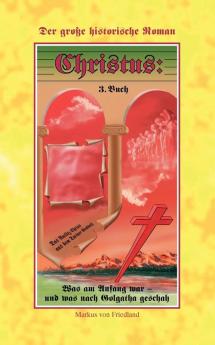 Christus - Der grosse historische Roman Teil 3