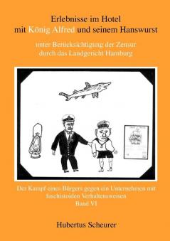 Erlebnisse im Hotel mit K��nig Alfred und seinem Hanswurst Band VI