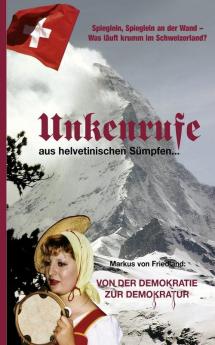 Unkenrufe aus helvetinischen Sümpfen