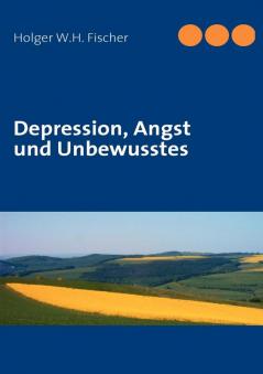 Depression Angst und Unbewusstes