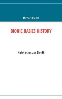 Bionic Basics History: Historisches zur Bionik