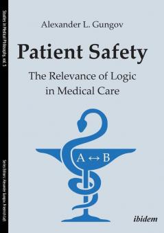 Patient Safety – The Relevance of Logic in Medical Care (Studies in Medical Philosophy)