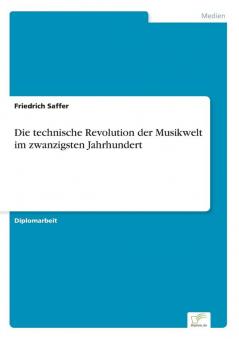 Die technische Revolution der Musikwelt im zwanzigsten Jahrhundert