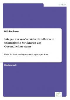 Integration von Versicherten-Daten in telematische Strukturen des Gesundheitssystems