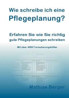 Wie schreibe ich eine Pflegeplanung