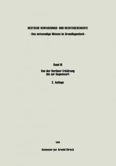 Deutsche Verfassungs- und Rechtsgeschichte Band III - Das notwendige Wissen im Grundlagenfach -