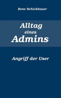 Alltag eines Admins