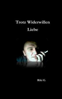 Trotz Widerwillen Liebe