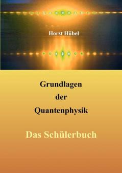 Grundlagen der Quantenphysik