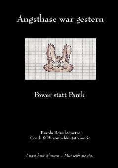 Angsthase war gestern: Power statt Panik