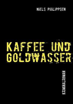 Kaffee und Goldwasser