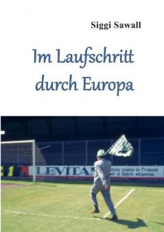 Im Laufschritt durch Europa