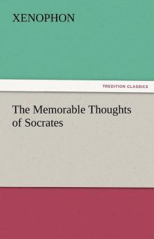 The Memorable Thoughts of Socrates