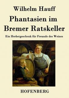 Phantasien im Bremer Ratskeller