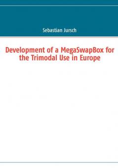 Development of a MegaSwapBox for the Trimodal Use in Europe