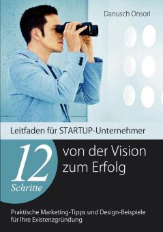 12 Schritte von der Vision zum Erfolg