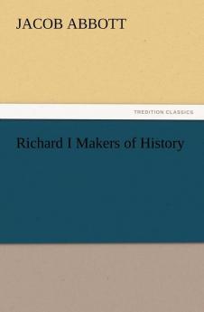 Richard I Makers of History