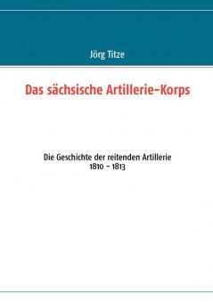 Das sächsische Artillerie-Korps