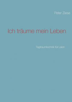 Ich träume mein Leben