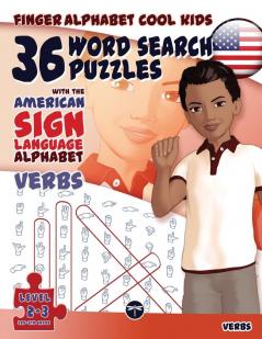 36 Word Search Puzzles - American Sign Language Alphabet - Verbs: Cool Kids Volume 02: Verbs (Finger Alphabet Cool Kids)