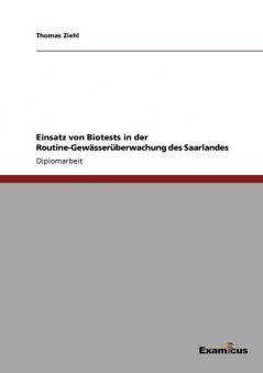 Einsatz von Biotests in der Routine-Gew��sser��berwachung des Saarlandes