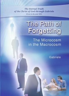 The Path of Forgetting: The Microcosm in the Macrocosm