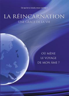 Ce Qu’On A Voulu Vous Cacher ! La Réincarnation - Une Grâce De La Vie - Où Mène Le Voyage De Mon Âme ? (French Edition)