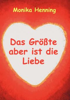 Das Gr����te aber ist die Liebe