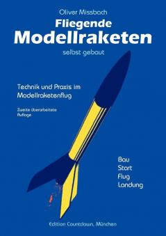 Fliegende Modellraketen selbst gebaut