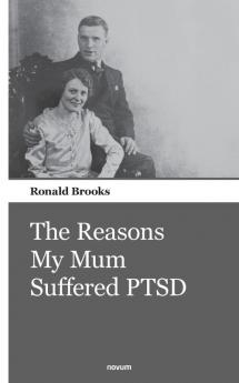 The Reasons My Mum Suffered PTSD