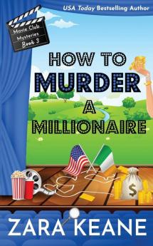 How to Murder a Millionaire (Movie Club Mysteries Book 3)