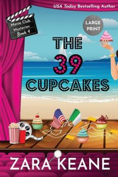 The 39 Cupcakes (Movie Club Mysteries Book 4): Large Print Edition