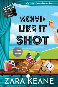 Some Like It Shot (Movie Club Mysteries Book 6): Large Print Edition