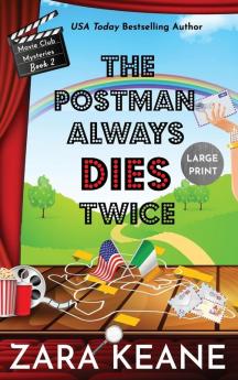 The Postman Always Dies Twice (Movie Club Mysteries Book 2): Large Print Edition