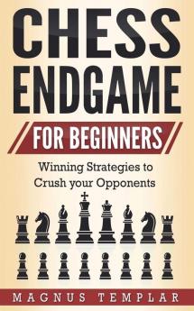 CHESS ENDGAME  FOR BEGINNERS