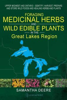 Foraging Medicinal Herbs and Wild Edible Plants in the Great Lakes Region