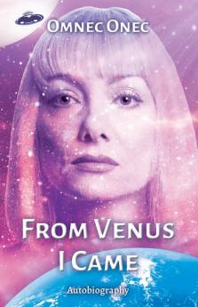 From Venus I Came